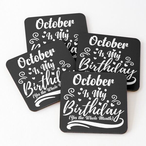 Item preview, October Is My Birthday Whole Month For Men Women designed and sold by LouisaOReilly.