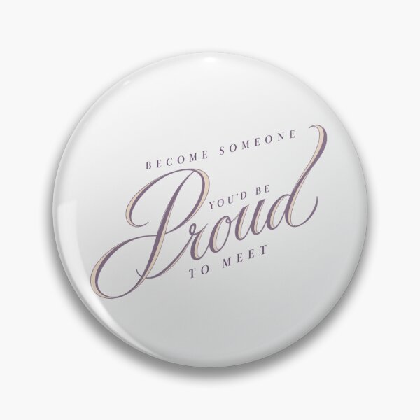 Item preview, Become Someone You’d Be Proud To Meet Inspirational Script  designed and sold by PhylonBoxx.