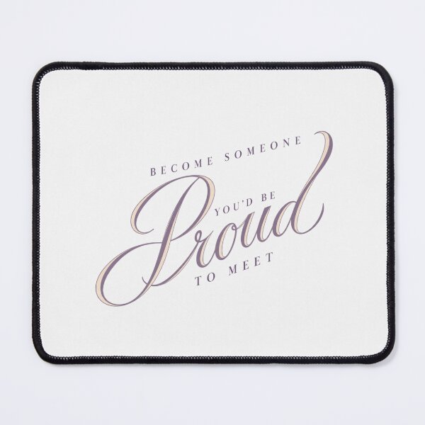 Item preview, Become Someone You’d Be Proud To Meet Inspirational Script designed and sold by PhylonBoxx.