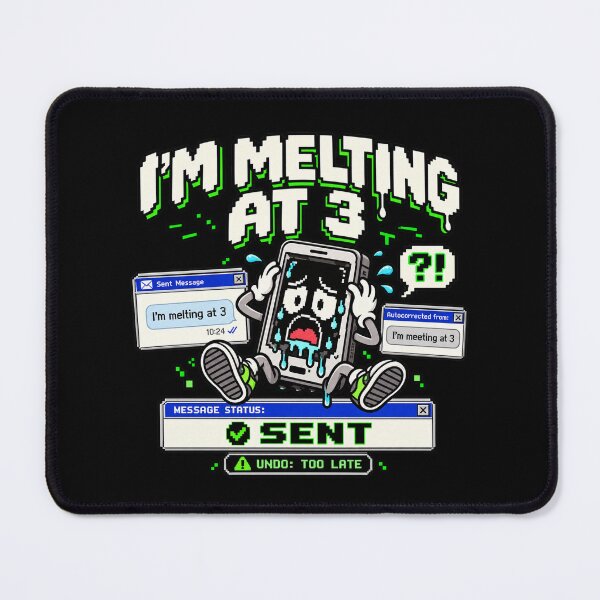 Item preview, I’m Melting at 3 – Autocorrect Fail Humor designed and sold by Mad Factory Designs.