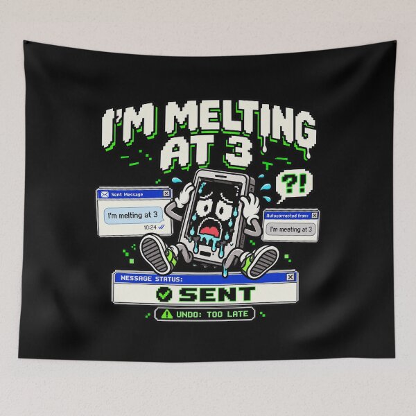 Item preview, I’m Melting at 3 – Autocorrect Fail Humor designed and sold by Mad Factory Designs.