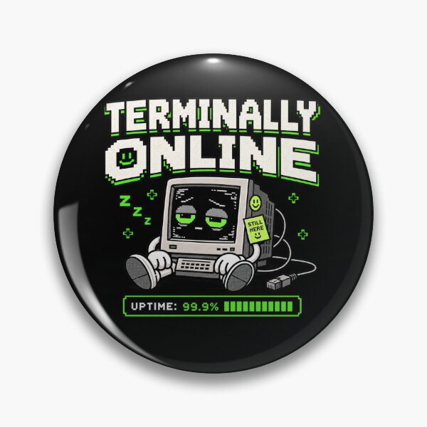 Item preview, Terminally Online – Retro Pixel Internet Humor designed and sold by Mad Factory Designs.