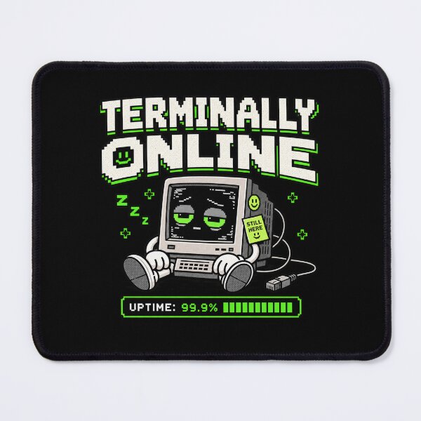 Item preview, Terminally Online – Retro Pixel Internet Humor designed and sold by Mad Factory Designs.