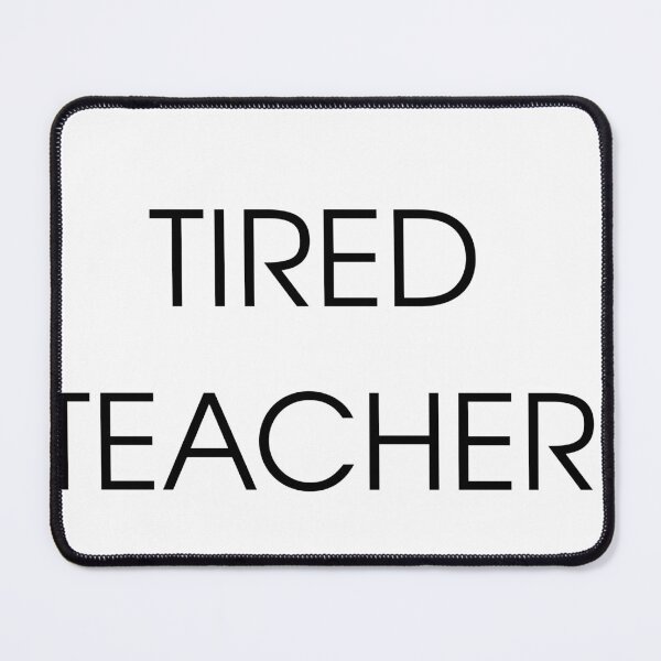 Item preview, Tired Teacher Funny School Typography Quote designed and sold by CodeCapyVibes.