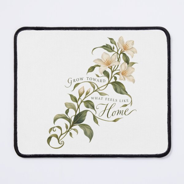 Item preview, Grow Toward What Feels Like Home Botanical Inspiration designed and sold by PhylonBoxx.