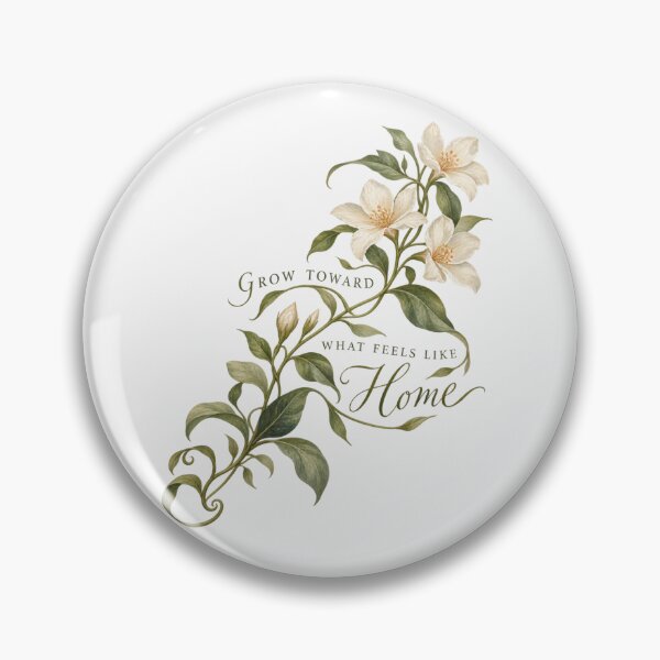 Item preview, Grow Toward What Feels Like Home Botanical Inspiration designed and sold by PhylonBoxx.