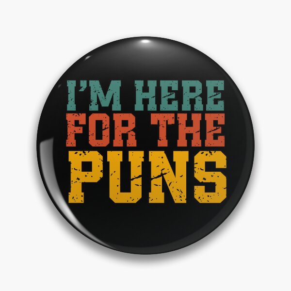 Item preview, I’m Here For The Puns | Vintage Funny Quote | Retro Pun & Dad Joke Humor designed and sold by stylishdzign.