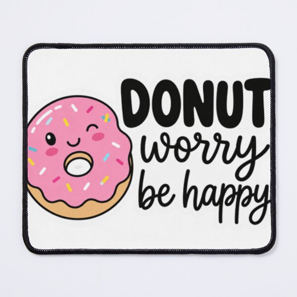 Item preview, Donut Worry Be Happy Cartoon designed and sold by LongIslandDesgn.