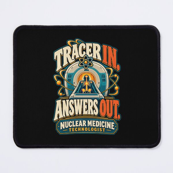 Item preview, Tracer In Answers Out Nuclear Medicine Technologist designed and sold by MOTIFOLK.