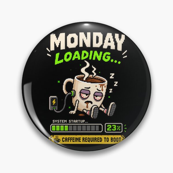 Item preview, Monday Loading – Caffeine Required Pixel Humor designed and sold by Mad Factory Designs.
