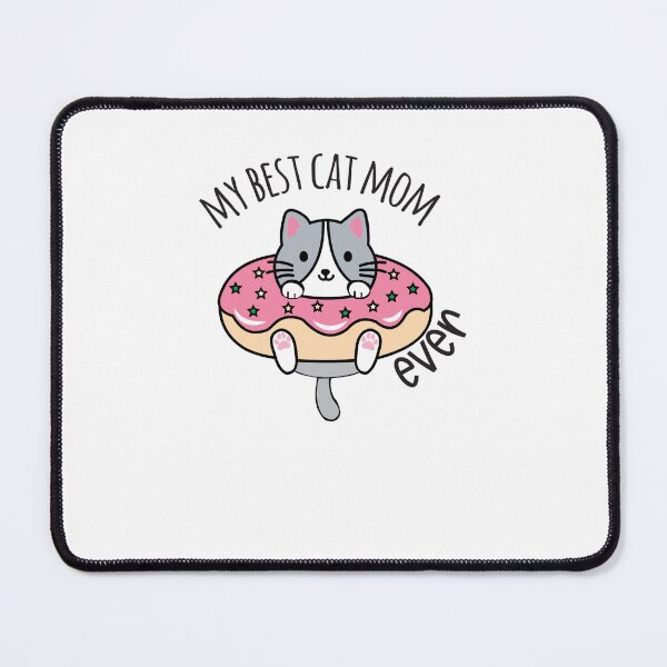 Item preview, My Best Cat Mom Ever - Cute Cat Donut Design designed and sold by walbayzon.