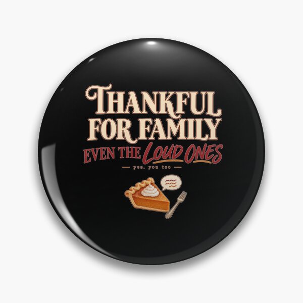 Item preview, Thankful For Family Even The Loud Ones Thanksgiving  designed and sold by PhylonBoxx.
