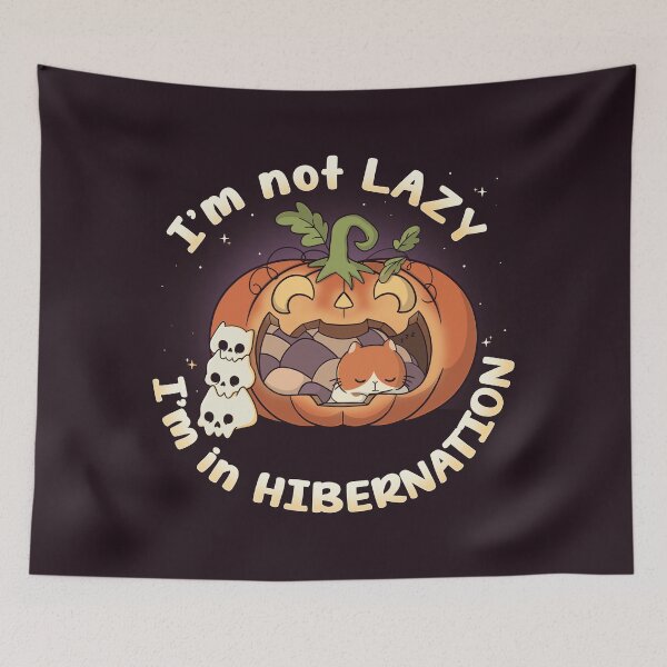 Item preview, I'm Not Lazy, I'm in Hibernation designed and sold by Freecheese.