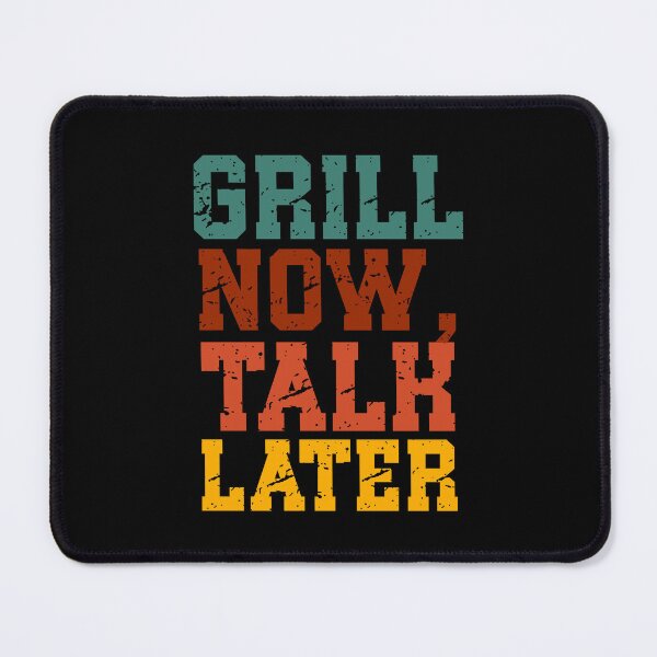 Item preview, Grill Now Talk Later | Vintage BBQ Quote | Retro Grilling, Cookout & Dad Humor designed and sold by stylishdzign.