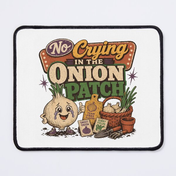 Item preview, No Crying in the Onion Patch Funny Garden Pun designed and sold by JoyfullyOffbeat.