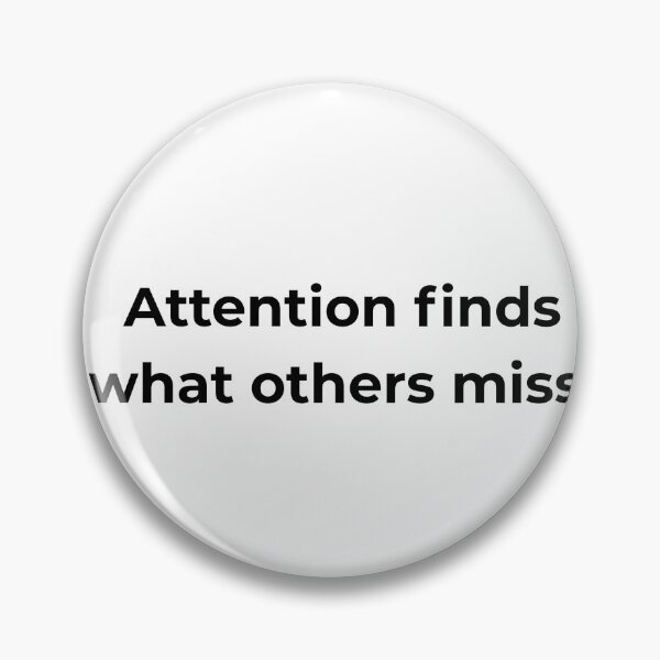 Item preview, Attention finds what others miss. designed and sold by MPSTUDIOPL.