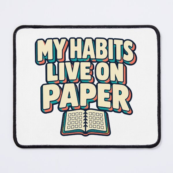 Item preview, My Habits Live on Paper Analog Tracker Quote designed and sold by UrbanCanvvas.
