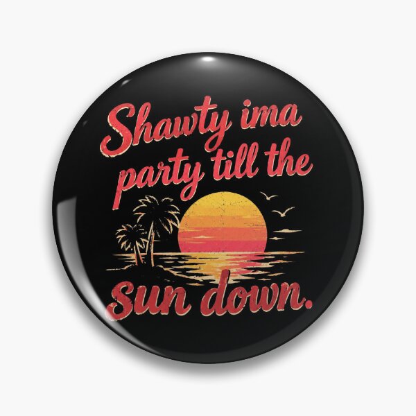 Item preview, Shawty Party Sunset designed and sold by Sensabaugh101R.