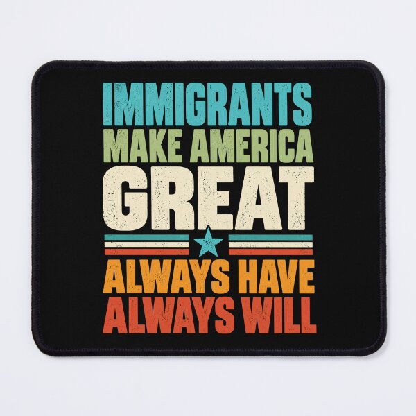 Item preview, Immigrants Make America Great designed and sold by ROUX-ART.