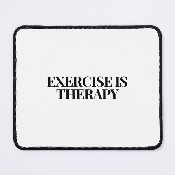 Item preview, Exercise Is Therapy Inspirational Quotes  designed and sold by SWETA HALDER.