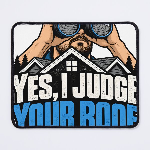 Item preview, Yes I Judge Your Roof From the Street designed and sold by Roofers Coffee.