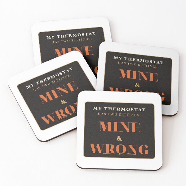 Item preview, My Thermostat Has Two Settings Mine and Wrong Tee designed and sold by thestevebro.