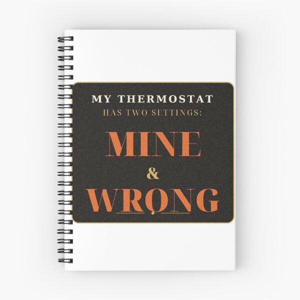 Item preview, My Thermostat Has Two Settings Mine and Wrong Tee designed and sold by thestevebro.