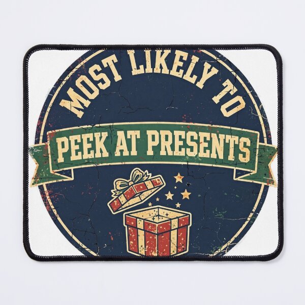 Item preview, Most Likely To Peek At Presents Shirt - Funny Christmas Badge Tee designed and sold by KERK Art and Design.