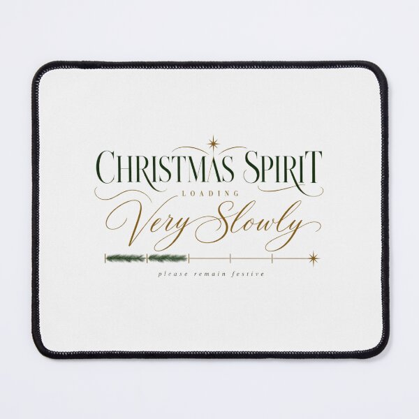 Item preview, Christmas Spirit Loading Very Slowly Funny Holiday designed and sold by PhylonBoxx.