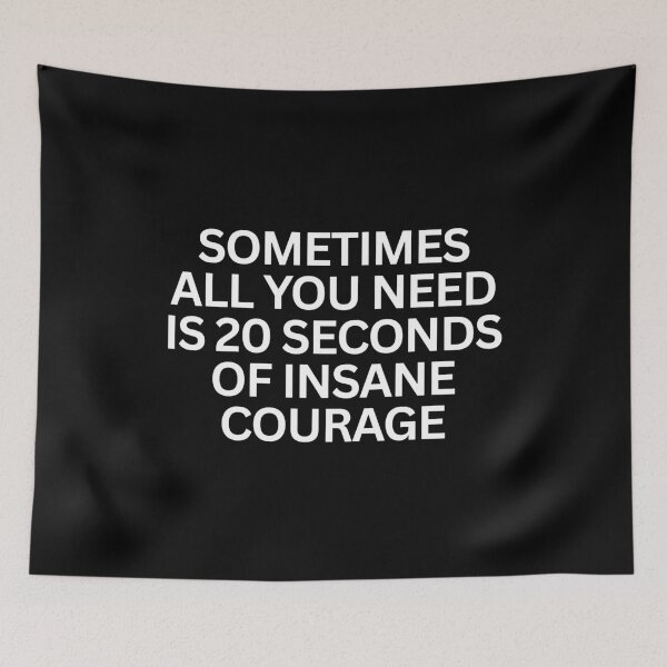 Item preview, 20 Seconds of Insane Courage designed and sold by SWETA HALDER.