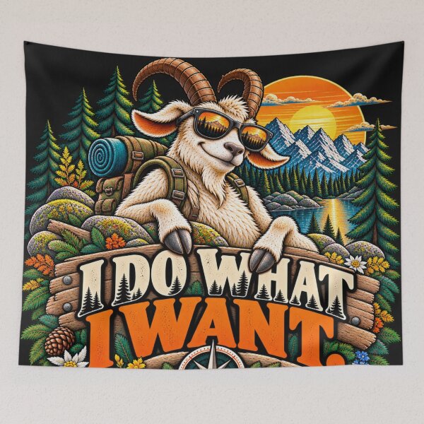 Item preview, I Do What I Want – Funny Goat Retro Wilderness Adventure designed and sold by JanRizz.