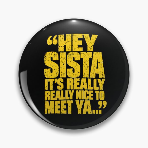 Item preview, Hey Sista Really Nice To Meet Ya designed and sold by ROUX-ART.