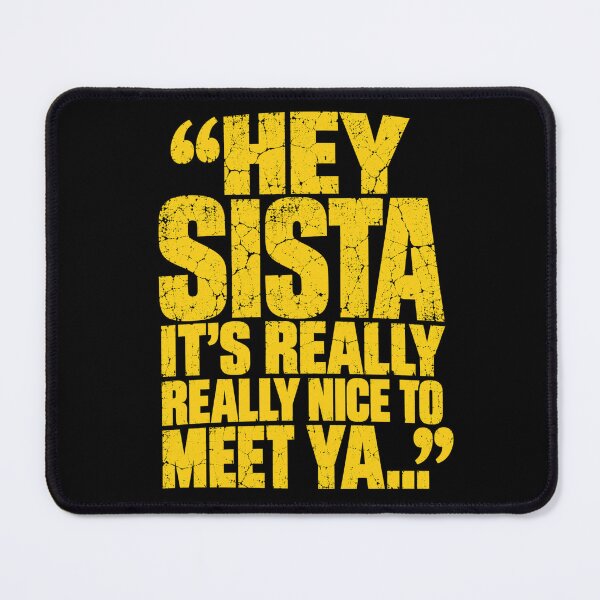 Item preview, Hey Sista Really Nice To Meet Ya designed and sold by ROUX-ART.