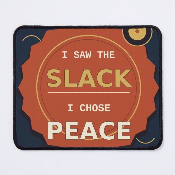 Item preview, I Saw The Slack I Chose Peace designed and sold by PhoenixTShirtz.