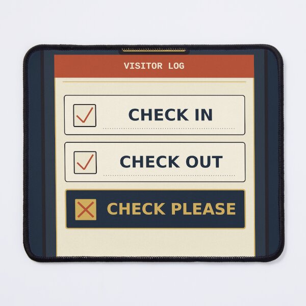 Item preview, Check In Check Out Check Please designed and sold by PhoenixTShirtz.