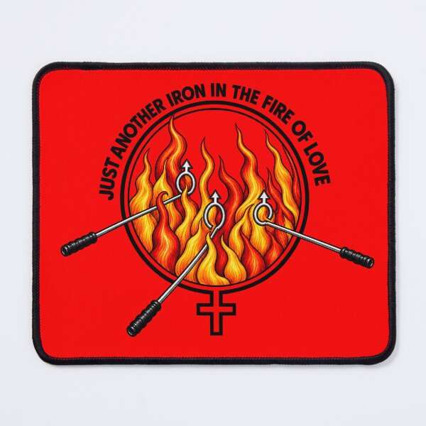 Item preview, Just Another Iron In The Fire Of Love designed and sold by MrGsMind.