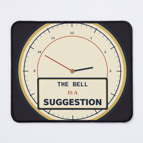 Item preview, The Bell Is A Suggestion designed and sold by PhoenixTShirtz.