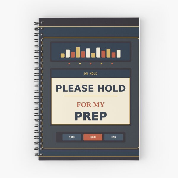 Item preview, Please Hold For My Prep designed and sold by PhoenixTShirtz.