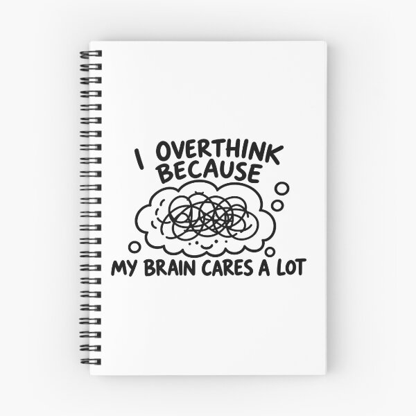 Item preview, I overthink because my brain cares a lot designed and sold by Emmacharlton.