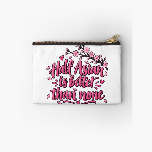 Item preview, Half Asian Is Better Than None designed and sold by aymmens.