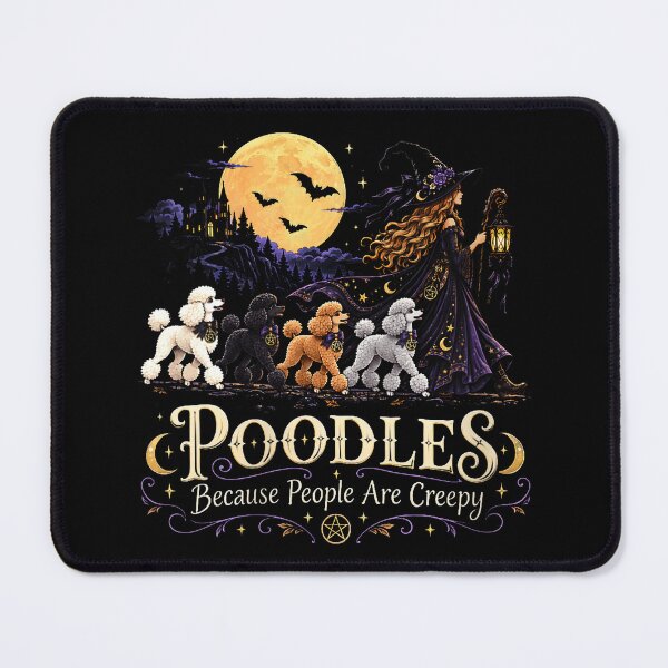 Item preview, Poodles Because People Are Creepy Halloween Witch designed and sold by NoeValdric.