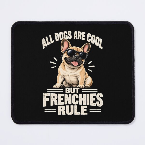 Item preview, All dogs are cool but Frenchies rule designed and sold by a-turner-paint.