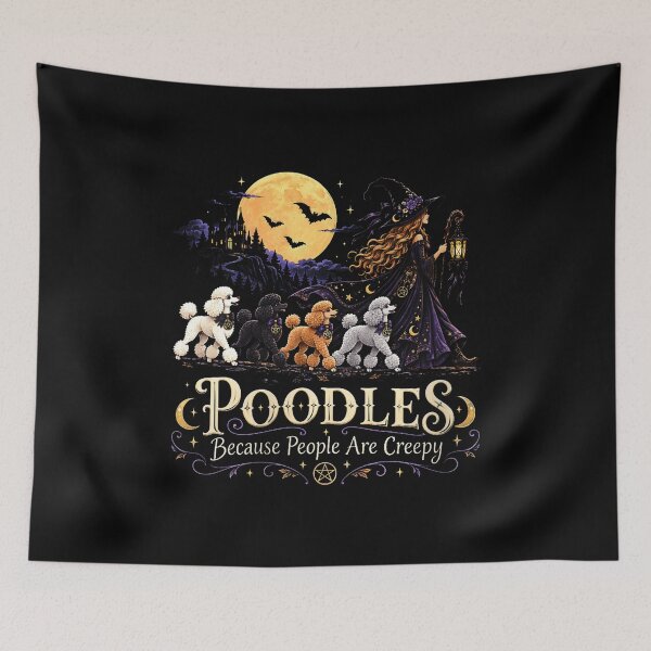 Item preview, Poodles Because People Are Creepy Halloween Witch designed and sold by NoeValdric.