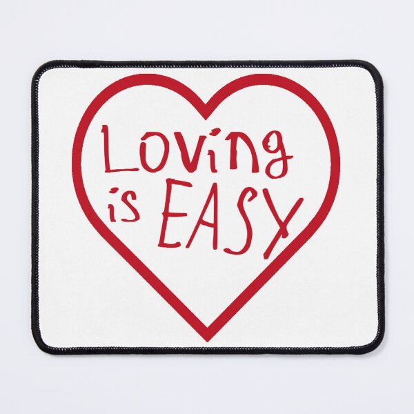 Item preview, Loving is Easy designed and sold by kinpirks.