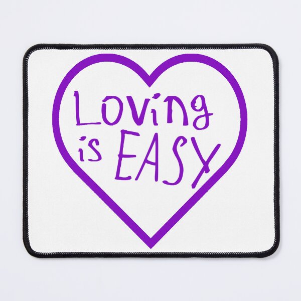Item preview, Loving is Easy designed and sold by kinpirks.