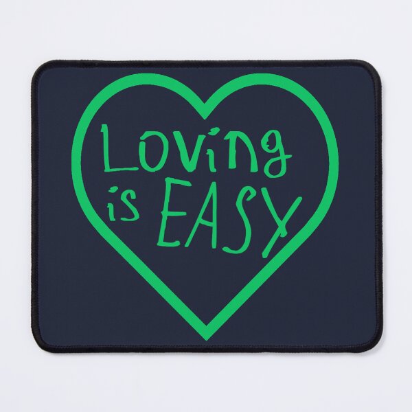 Item preview, Loving is Easy designed and sold by kinpirks.