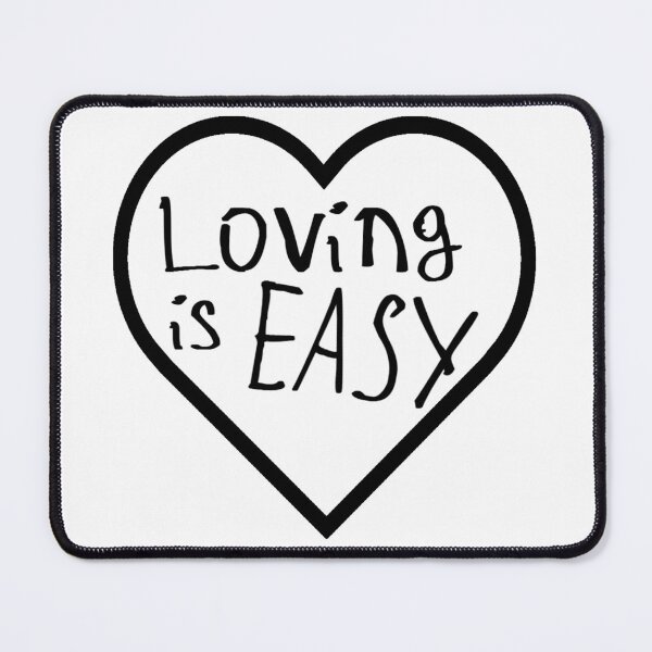 Item preview, Loving is Easy designed and sold by kinpirks.