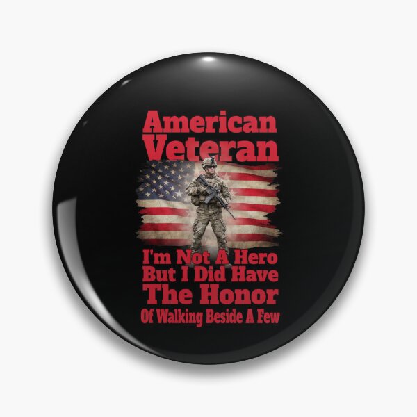 Item preview, American Veteran I’m Not A Hero But I Did Have The Honor Of Walking Beside A Few Art Design. designed and sold by fantasticdesign.