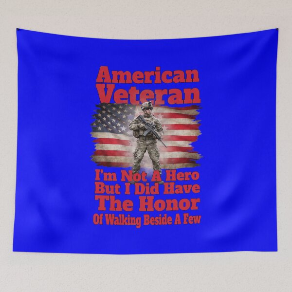 Item preview, American Veteran I’m Not A Hero But I Did Have The Honor Of Walking Beside A Few Art Design. designed and sold by fantasticdesign.