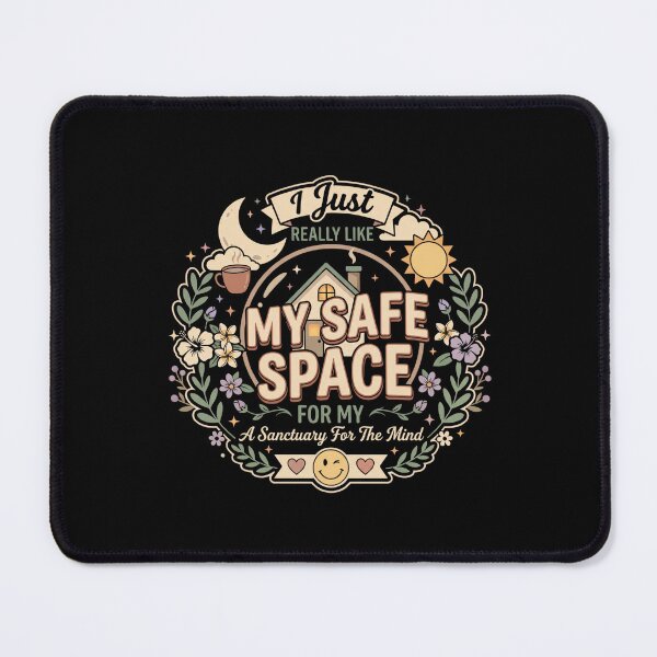 Item preview, I Just Really Like My Safe Space Mental Health Self Care Quote designed and sold by AmeliaShirts.